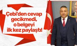 Çebi'den cevap gecikmedi, o belgeyi ilk kez paylaştı!