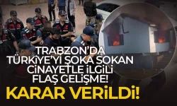 Trabzon'da Türkiye'yi şoka sokan cinayette flaş gelişme!