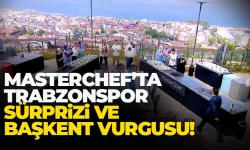 MasterChef'te Trabzonspor sürprizi...