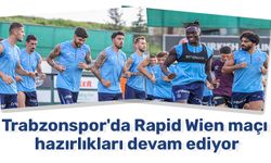 Trabzonspor'da Rapid Wien maçı hazırlıkları devam ediyor
