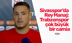 Sivasspor’da Rey Manaj: Trabzonspor çok büyük bir camia
