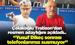 Çolakoğlu Trabzon’dan resmen adaylığını açıkladı..  Yusuf sonrası telefonlarımız susmuyor