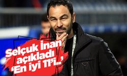 Selçuk İnan açıkladı 'En iyi 11'i...'