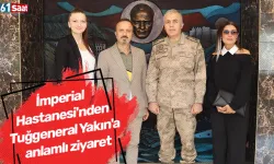 İmperial Hastanesi'nden Tuğgeneral Yakın'a anlamlı ziyaret