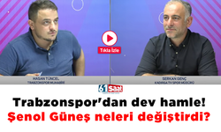 Trabzonspor'dan dev hamle! Şenol Güneş neleri değiştirdi? Hasan Tüncel ve Serkan Genç yorumladı