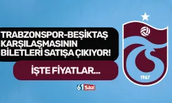 Trabzonspor-Beşiktaş karşılaşmasının biletleri satışa çıkıyor!