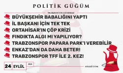 Politik Güğüm - 24 Eylül 2024