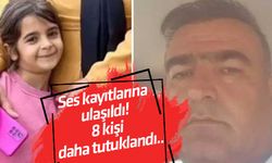 Ses kayıtlarına ulaşıldı! 8 kişi daha tutuklandı..