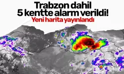 Trabzon dahil 5 kentte alarm verildi! Yeni harita yayınlandı