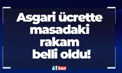 Asgari ücrette masadaki rakam belli oldu!