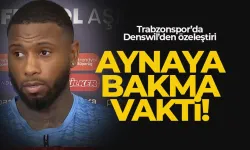 Trabzonspor'da Denswil'den özeleştiri!