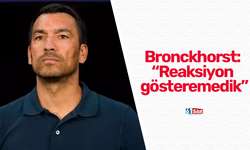 Bronckhorst: “Reaksiyon gösteremedik”