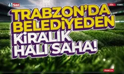 Trabzon'da belediyeden kiralık halı saha...