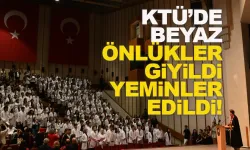 KTÜ Tıp Fakültesi'nde Beyaz Önlük giyme ve yemin töreni yapıldı!