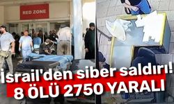 İsrail'den siber saldırı! 8 ÖLÜ 2750 YARALI