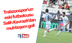 Trabzonspor’un eski futbolcusu Salih Kavrazlı’dan muhteşem gol!