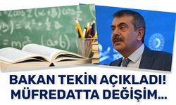 BAKAN TEKİN AÇIKLADI! MÜFREDATTA DEĞİŞİM…