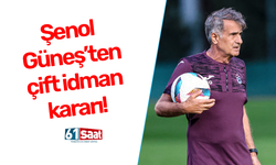 Şenol Güneş'ten çift idman kararı!