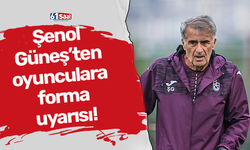 Şenol Güneş’ten oyunculara forma uyarısı!