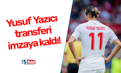 Yusuf Yazıcı transferi imzaya kaldı