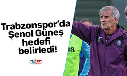 Trabzonspor’da Şenol Güneş hedefi belirledi!