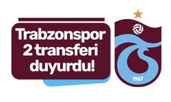 Trabzonspor 2 transferi duyurdu!