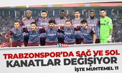 Trabzonspor'da Sağ ve sol kanatlar değişiyor! İşte muhtemel 11