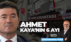 Sadi Karakaş yazdı! Ahmet Kaya'nın 6 ayı