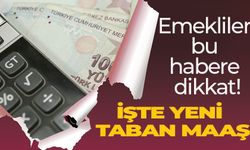 Emekliler bu habere dikkat! İŞTE YENİ TABAN MAAŞ