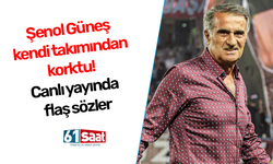 Şenol Güneş kendi takımından korktu! Canlı yayında flaş sözler