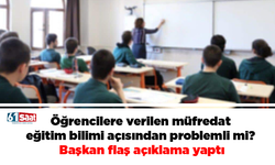 Öğrencilere verilen müfredat eğitim bilimi açısından problemli mi? Başkan flaş açıklama yaptı