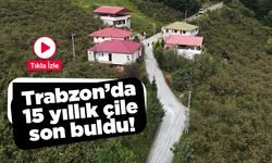 Trabzon’da 15 yıllık yol çilesi son buldu! Başkan Kaya çözüme kavuşturdu