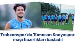 Trabzonspor’da Tümosan Konyaspor maçı hazırlıkları başladı!