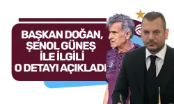 Trabzonspor Başkanı Ertuğrul Doğan, Şenol Güneş ile ilgili o detayı açıkladı!