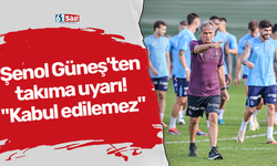 Şenol Güneş'ten takıma uyarı! "Kabul edilemez"