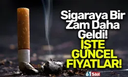 Sigaraya bir zam daha geldi! İşte güncel fiyatlar...