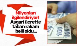 Milyonları ilgilendiriyor! Asgari ücrette taban rakam belli oldu...