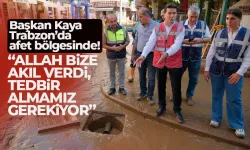 Başkan Kaya, Araklı’da selden etkilenen bölgelerde incelemelerde bulundu