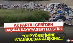 Başkan Çebi sert konuştu! “CHP yönetimine İstanbul’dan alışkınız…”