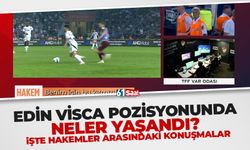 Edin Visca'nın kırmızı kartı pozisyonunda neler yaşandı? İşte VAR'da yaşananlar