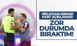 Trabzonspor'da Visça'dan kırmızı kart özrü...