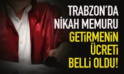 Trabzon'da nikah memurunu getirmek de ücretli oldu!