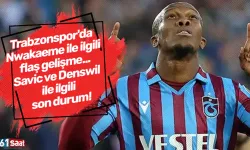 Trabzonspor'da Nwakaeme ile ilgili flaş gelişme... Savic ve Denswil ile ilgili son durum!