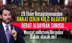 Berat Albayrak, yeniden kabineye mi dönüyor? 29 Ekim Resepsiyonunda flaş ayrıntı...