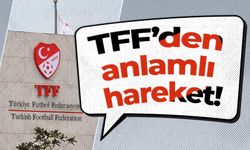 TFF’den anlamlı hareket!