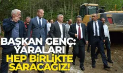 Başkan Genç: Yaraları hep birlikte saracağız...