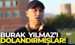 Burak Yılmaz'ı dolandırmışlar