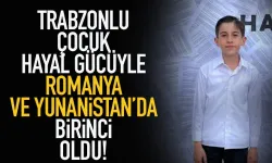 Trabzonlu çocuk, hayal gücüyle Romanya ve Yunanistan'da birinci oldu...