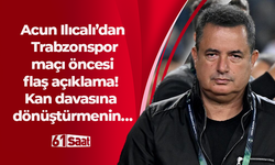 Acun Ilıcalı’dan Trabzonspor maçı öncesi flaş açıklama! Kan davasına dönüştürmenin…