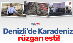 Denizli’de Karadeniz rüzgarı esti!